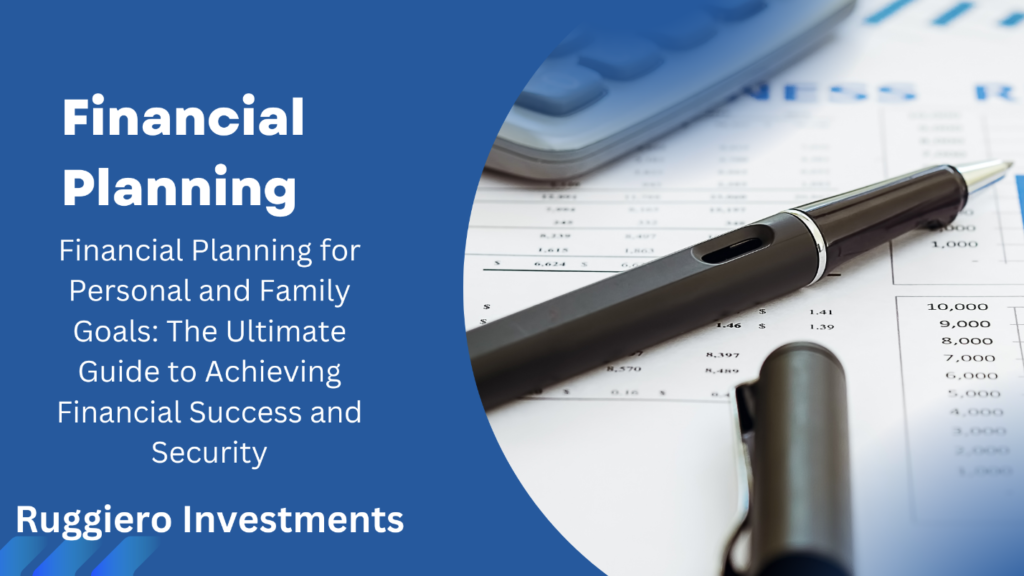 Financial Planning for Personal and Family Goals